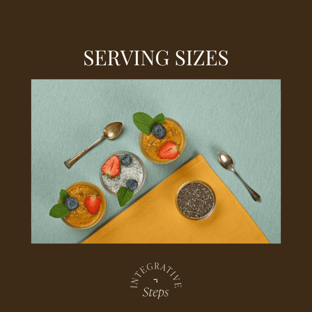 Eat Smarter & Concentrate Serving Sizes Integrative Steps